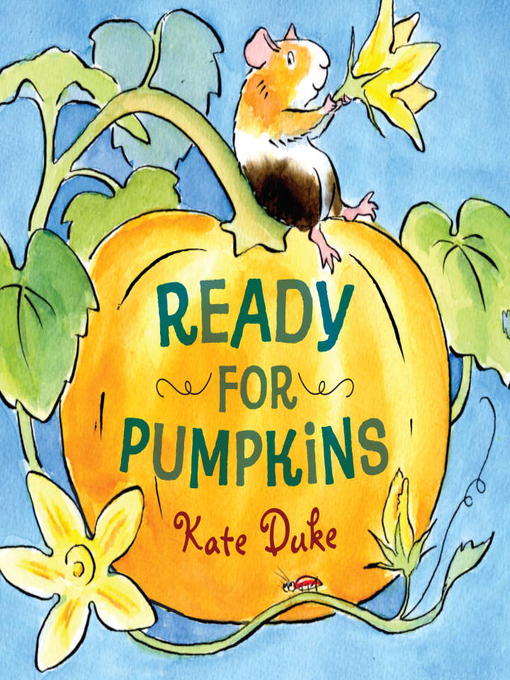 Title details for Ready for Pumpkins by Kate Duke - Available